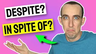 🔥 EXPLAINED! Despite, In spite of, Although & Even though | English Grammar