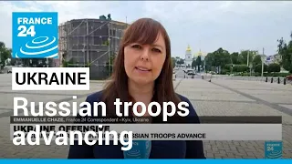 Ukraine says Russian troops advancing in 'fierce fighting' • FRANCE 24 English