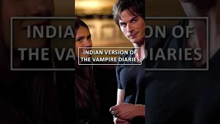 Indian Version Of The Vampire Diaries