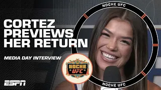 Tracy Cortez discusses how she’s evolved during her time away from the Octagon | Noche UFC
