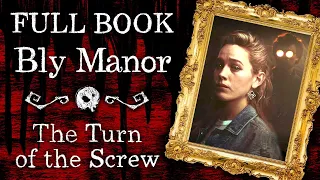 Bly Manor Full Story - The Turn of the Screw Unabridged Audiobook (ASMR Soft Spoken)