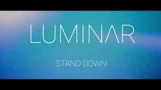 LUMINAR - Stand Down (official lyric video)