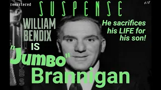 WILLIAM BENDIX Is "Jumbo Brannigan" • [remastered] • SUSPENSE Best Episodes