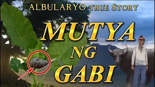 MUTYA NG GABI KWENTONG ALBULARYO true Story #pinoyhorrorstory