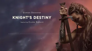 Damien Deshayes - Knight's Destiny (feat. Clara Sorace) [Epic / Trailer]