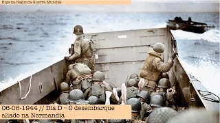 Dia D - O desembarque aliado na Normandia