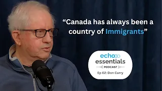 Ep 02 : Don Curry -  Immigration a Problem in North Bay?