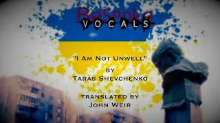 July 31 - 🇺🇦 “I Am Not Unwell” by Taras Shevchenko | translated by John Weir | read by Kirk Lawrence