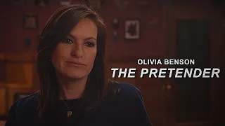 Olivia Benson- The Pretender