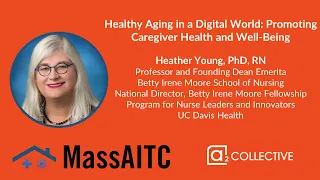 Dr. Heather Young - Healthy Aging in a Digital World: Promoting Caregiver Health and Well-Being​