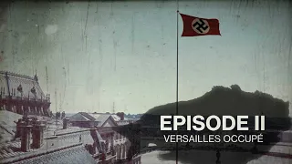 "Versailles occupé" - Épisode 2 "Un jour qu'il faisait nuit"