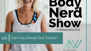 024 Can You Sweat Out Toxins?