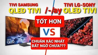 QLED SAMSUNG & OLED LG/SONY Loại nào TỐT HƠN? Xem xong chọn luôn TIVI...