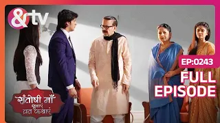 Santoshi Maa | Ep.243 | Dhaariya आया छुड़ाने अपने माँ बाऊ जी को | Full Episode | AND TV