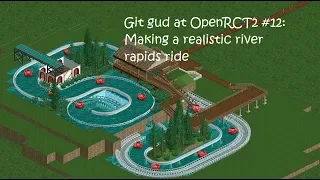 Git gud at OpenRCT2 #12: Making a realistic river rapids ride