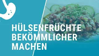 Verträgst du keine Hülsenfrüchte? - Keine Blähungen durch Hülsenfrüchte mehr.