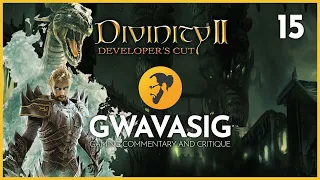 Gwavasig Streams - Divinity II: Developer's Cut (Episode 15): Final
