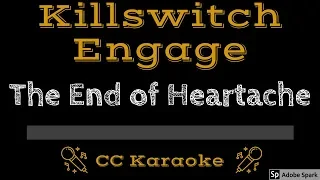 Killswitch Engage • The End of Heartache (CC) [Karaoke Instrumental Lyrics]