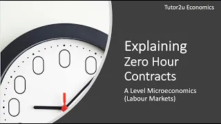 Explaining Zero Hours Contracts I A Level and IB Economics