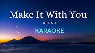 Make It With You - Bread (Karaoke)