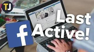 When Were Your Friends Last Active on Facebook?
