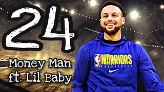 Stephen Curry Mix- "24" (ft. Money Man & Lil Baby)