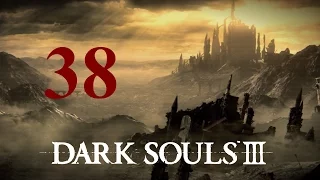 Dark Souls 3 #38 ► Великий архив и доставучий полубосс ► Прохождение