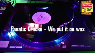 Fanatic Cracks - We put it on wax