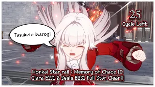 Honkai Star Rail : 1.0 Memory of Chaos Floor 10 Clara E1S1 & Seele E2S1 Full Star CLEAR!!