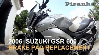 DIY - Suzuki GSR 600 - Brake Pads Replacement