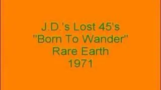 Rare Earth - Born To Wander