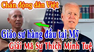 🔴Tin Mới! Bất Ngờ 1 Giáo Sư Ở Mỹ Lên Tiếng Về Vụ Việc Thầy Thích Minh Tuệ Mới Nhất - Xin Cầu Nguyện