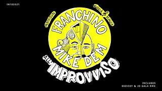 Franchino | Mike Dem | All'improvviso | (Jo Gala & 00Zicky Remix)