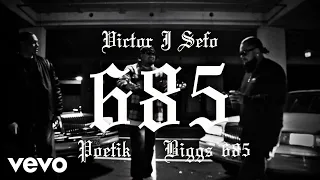 Victor J Sefo - 685 (Official Music Video) ft. POETIK & BIGGs 685