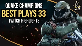 QUAKE CHAMPIONS BEST PLAYS 33 (TWITCH HIGHLIGHTS)