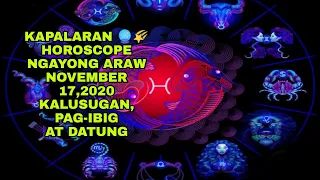 KAPALARAN 🔮🌠 HOROSCOPE NGAYONG ARAW NOVEMBER 17,2020 KALUSUGAN, PAG-IBIG AT DATUNG-APPLE PAGUIO7