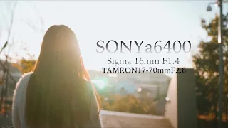 【4K】TAMRON17-70mm/SIGMA16mm/SONY a6400/Cinematic Video