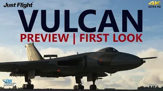 MSFS | JustFlight VULCAN Bomber Preview & First Look [4K]