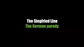 The Siegfried Line - LYRICS - The German Parody