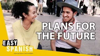 WHAT ARE YOUR GOALS FOR THE FUTURE? | Easy Spanish 142