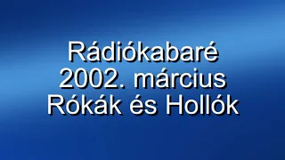 Rádiókabaré - Rókák és Hollók, 2002. március