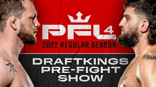 PFL 4, 2022: Draft Kings Pre-Fight Show