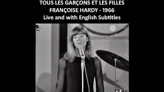 Tous les garçons et les filles - Françoise Hardy - 1962 - Live and with  English Subtitles