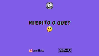 Karol G ft Danny Ocean - Miedito O Que? (Lukiitaah DJ)