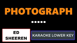 Ed Sheeran - Photograph (Karaoke Lower Key)