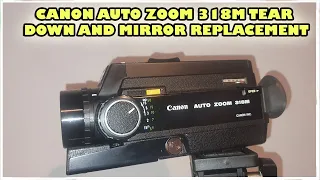 CANON 318m super 8 video camera tear down and mirror replacement