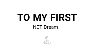 NCT DREAM - To My First // Lirik Sub Indo