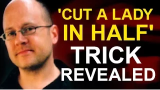 'CUT A LADY IN HALF' MAGIC TRICK REVEALED