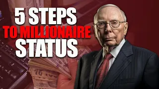 Wealth Wisdom from Charlie Munger: Unlocking the 5 Steps to Millionaire Status