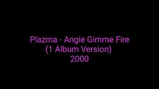 Plazma - Angie Gimme Fire (1 Album Version) 2000 CD_synth pop disco